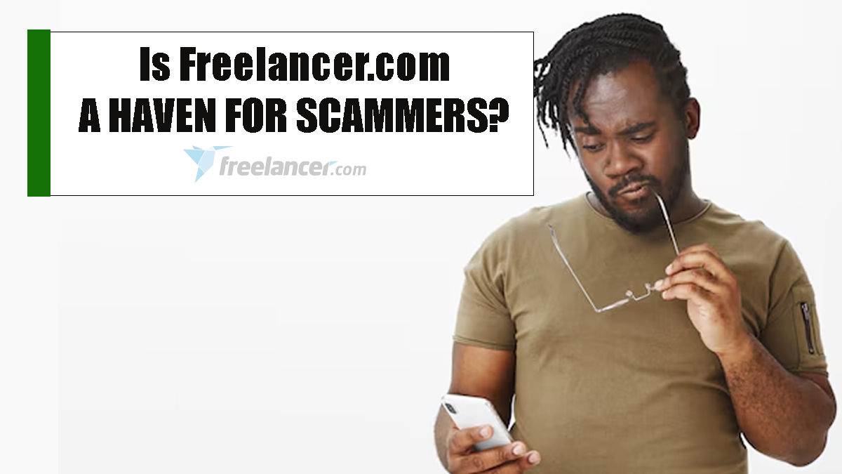 Is Freelancer.com a Haven for Scammers? An African Writer’s Experience